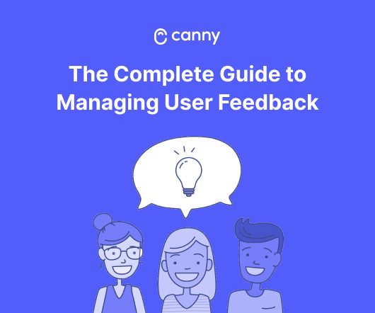The Complete Guide to Managing User Feedback