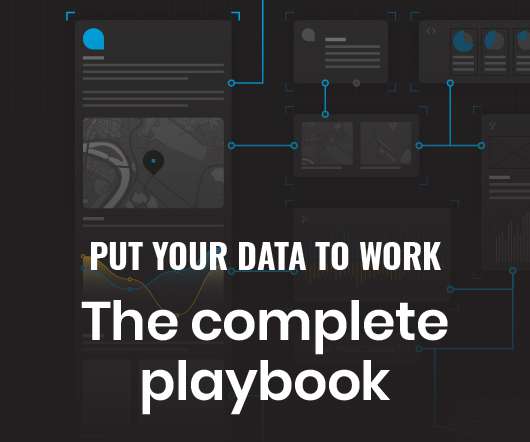 Put Your Data to Work: The Complete Playbook